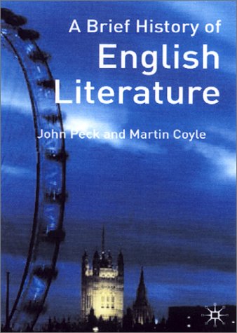 A Brief History Of English Literature John Peck Martin Coyle