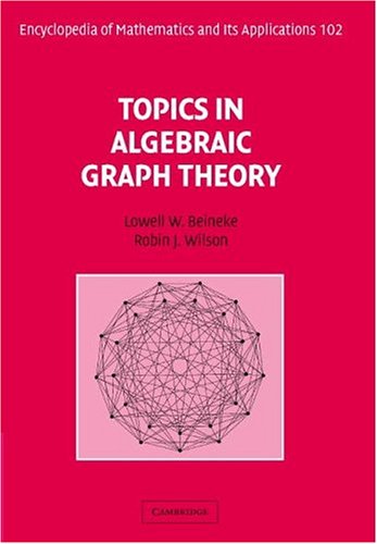 Topics In Algebraic Graph Theory 1st Edition Lowell W Beineke