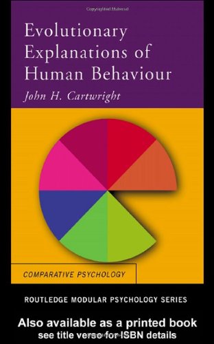 Evolutionary Explanations Of Human Behaviour 1st Edition John H Cartwright