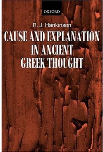 Cause And Explanation In Ancient Greek Thought R J Hankinson