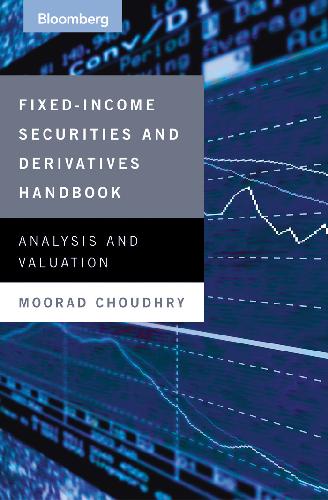 Fixed Income Securities And Derivatives Handbook Analysis And Valuation Choudhry