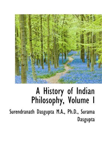 A History Of Indian Philosophy Volume I Surendranath Dasgupta