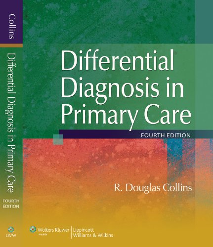 Differential Diagnosis In Primary Care Fourth R Douglas Collins