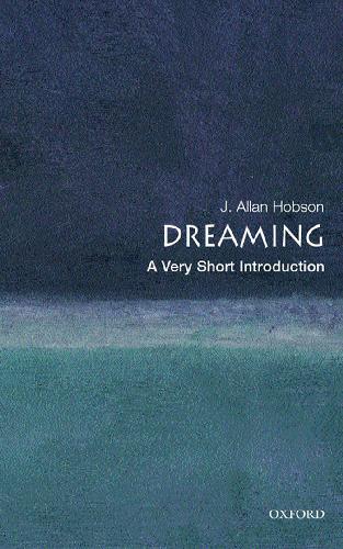 Dreaming A Very Short Introduction J Allan Hobson