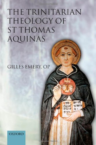 The Trinitarian Theology Of St Thomas Aquinas Gilles Emery Translated By Francesca Aran Murphy