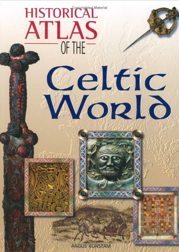 Historical Atlas Of The Celtic World Scan Angus Konstam Roger Kean