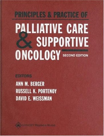 Principles Practice Of Palliative Care Supportive Oncology Second Ann M Berger