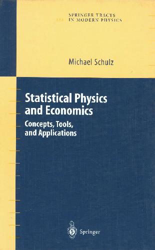 Statistical Physics And Economics Concepts Tools And Applications Schulz