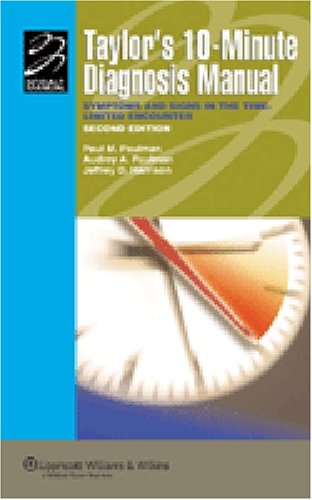 Taylors 10minute Diagnosis Manual Symptoms And Signs In The Timelimited Encounter Second Paul M Paulman