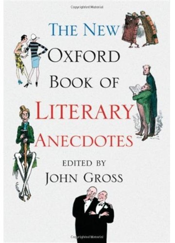 The New Oxford Book Of Literary Anecdotes John Gross Editor