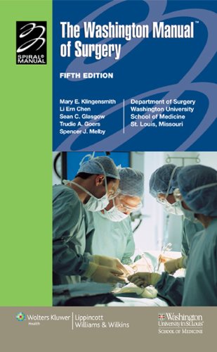 The Washington Manual Of Surgery Department Of Surgery Washington University School Of Medicine St Louis Mo Fifth North American Edition Washington University School Of Medicine Department Of Surgery
