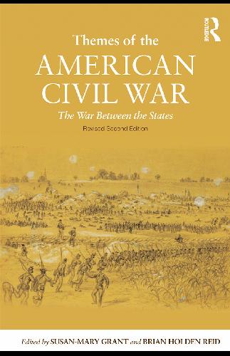 Themes Of The American Civil War The War Between The States Susanmary Grant