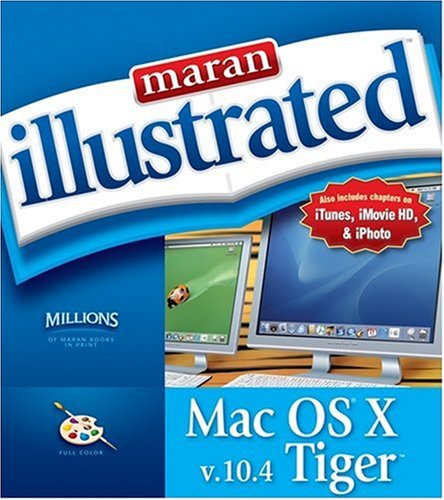 Maran Illustrated Mac Os X V104 Tiger 1st Edition Ruth Maran