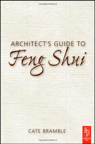 Architects Guide To Feng Shui Exploding The Myth Cate Bramble