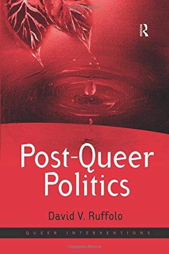 Postqueer Politics David V Ruffolo