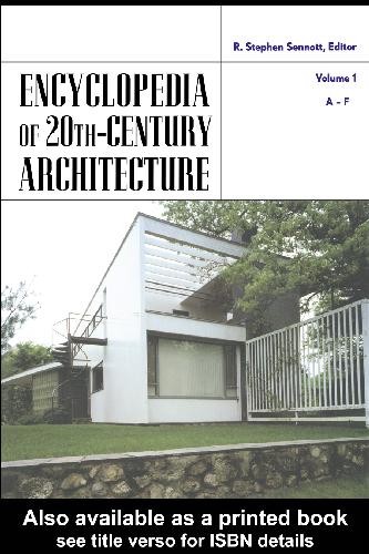 Encyclopedia Of 20th Centure Architecture R Stephen Sennott