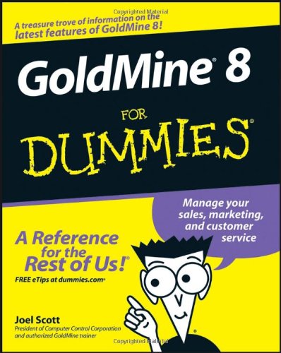 Goldmine 8 For Dummies Joel Scott