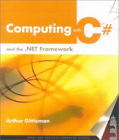 Computing With C And The Net Framework Arthur Gittleman
