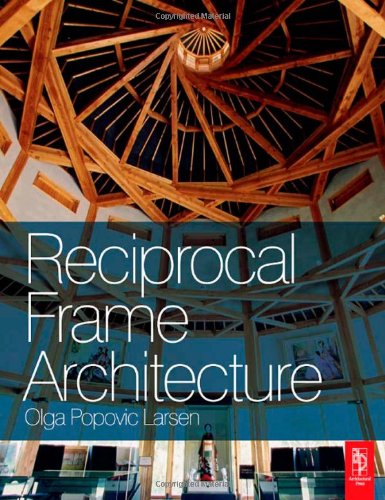 Reciprocal Frame Architecture 1st Edition Olga Popovic Larsen
