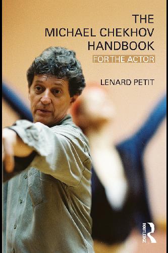 The Michael Chekhov Handbook For The Actor Lenard Petit