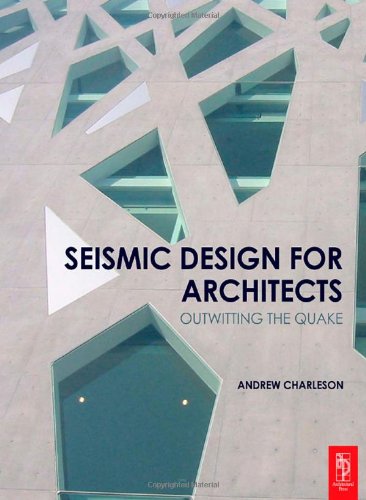 Seismic Design For Architects Outwitting The Quake Andrew Charleson