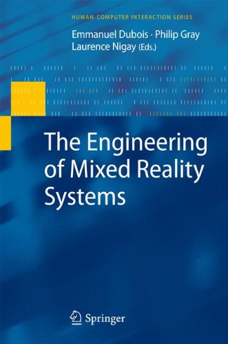 The Engineering Of Mixed Reality Systems 1st Edition Emmanuel Dubois
