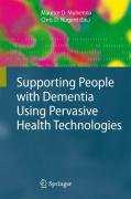 Supporting People With Dementia Using Pervasive Health Technologies 1st Edition Maurice D Mulvenna