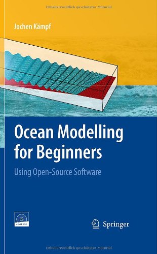 Ocean Modelling For Beginners Using Opensource Software 1st Edition Jochen Kmpf Auth