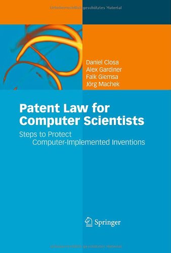 Patent Law For Computer Scientists Steps To Protect Computerimplemented Inventions Daniel Closa