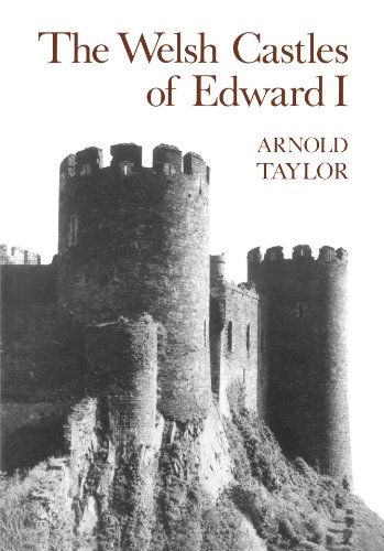The Welsh Castles Of Edward I A J Taylor