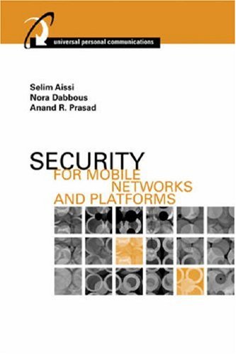 Security For Mobile Networks And Platforms Selim Aissi Nora Dabbous
