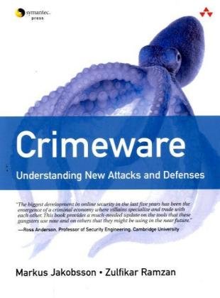 Crimeware Understanding New Attacks And Defenses 1st Edition Markus Jakobsson