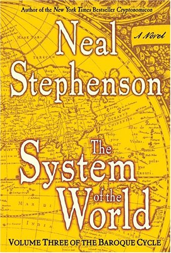 The System Of The World 1st Ed Neal Stephenson