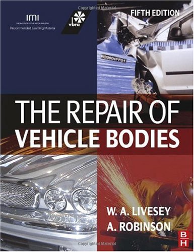 The Repair Of Vehicle Bodies 5th Edition 5th Edition Andrew Livesey