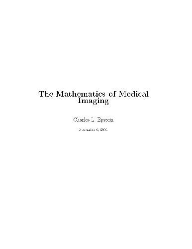 The Mathematics Of Medical Imaging 1st Charles L Epstein