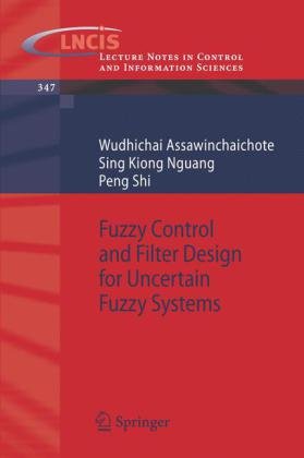 Fuzzy Control And Filter Design For Uncertain Fuzzy Systems 1st Edition Wudhichai Assawinchaichote