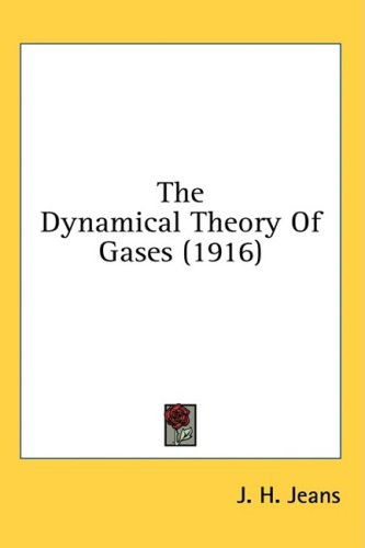 The Dynamical Theory Of Gases J H Jeans