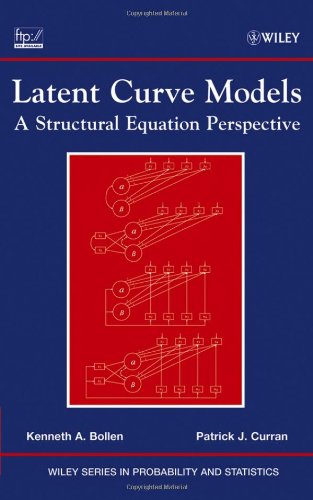 Latent Curve Models A Structural Equation Perspective 1st Edition Kenneth A Bollen
