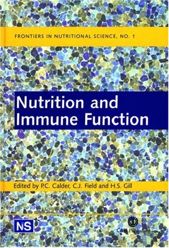 Nutrition And Immune Function First P C Calder C J Field H S Gill