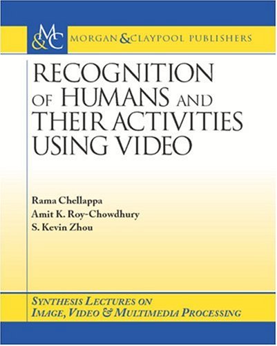 I Dr Recognition Of Humans And Their Activities Using Video Amit K Roychowdhury