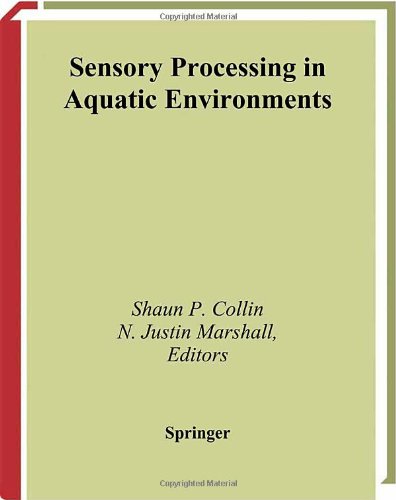 Sensory Processing In Aquatic Environments Shaun P Collin Njustin Marshall