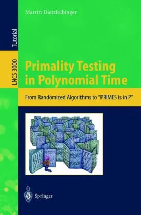 Primality Testing In Polynomial Time From Randomized Algorithms To Primes Is In P 1st Edition Martin Dietzfelbinger Auth