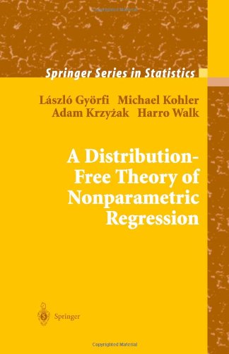 A Distributionfree Theory Of Nonparametric Regression Lszl Gyrfi
