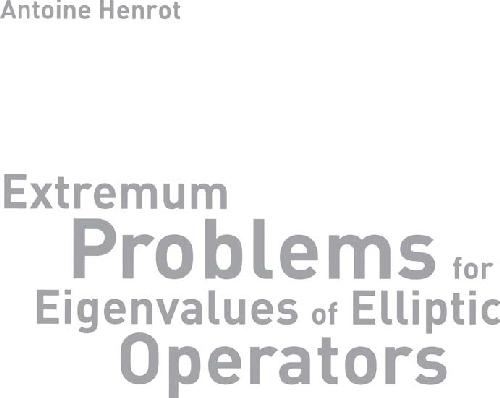 Extremum Problems For Eigenvalues Of Elliptic Operators Henrot A