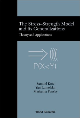 The Stressstrength Model And Its Generalizations Mvsa Samuel Kotz