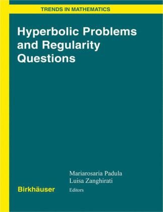 Hyperbolic Problems And Regularity Questions 1st Edition Mariarosaria Padula