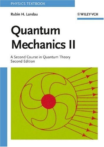 Quantum Mechanics A Second Course In Quantum Theory 2nd Edition Rubin H Landau