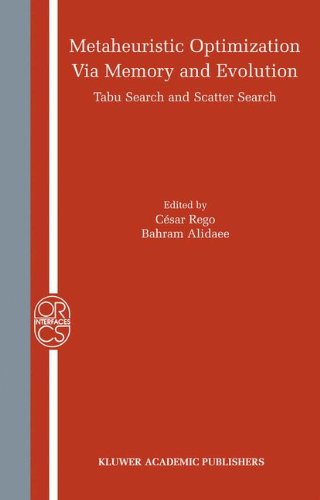 Metaheuristic Optimization Via Memory And Evolution Tabu Search And Scatter Search 1st Edition Cesar Rego