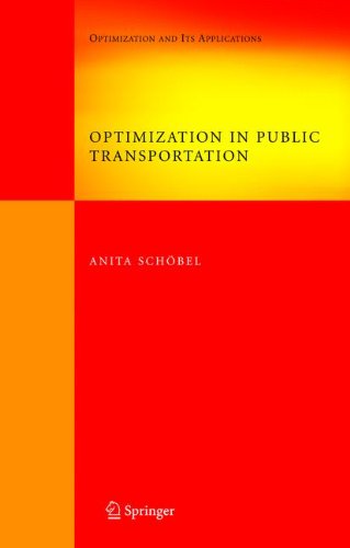Optimization In Public Transportation Stop Location Delay Management And Tariff Zone Design In A Public Transportation Network 1st Edition Anita Schbel