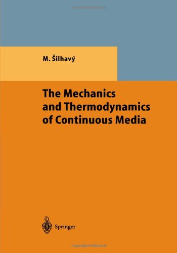 The Mechanics And Thermodynamics Of Continuous Media 1st Edition Miroslav Silhavy